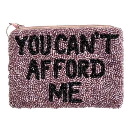 You Can't Afford Me Beaded Coin Purse